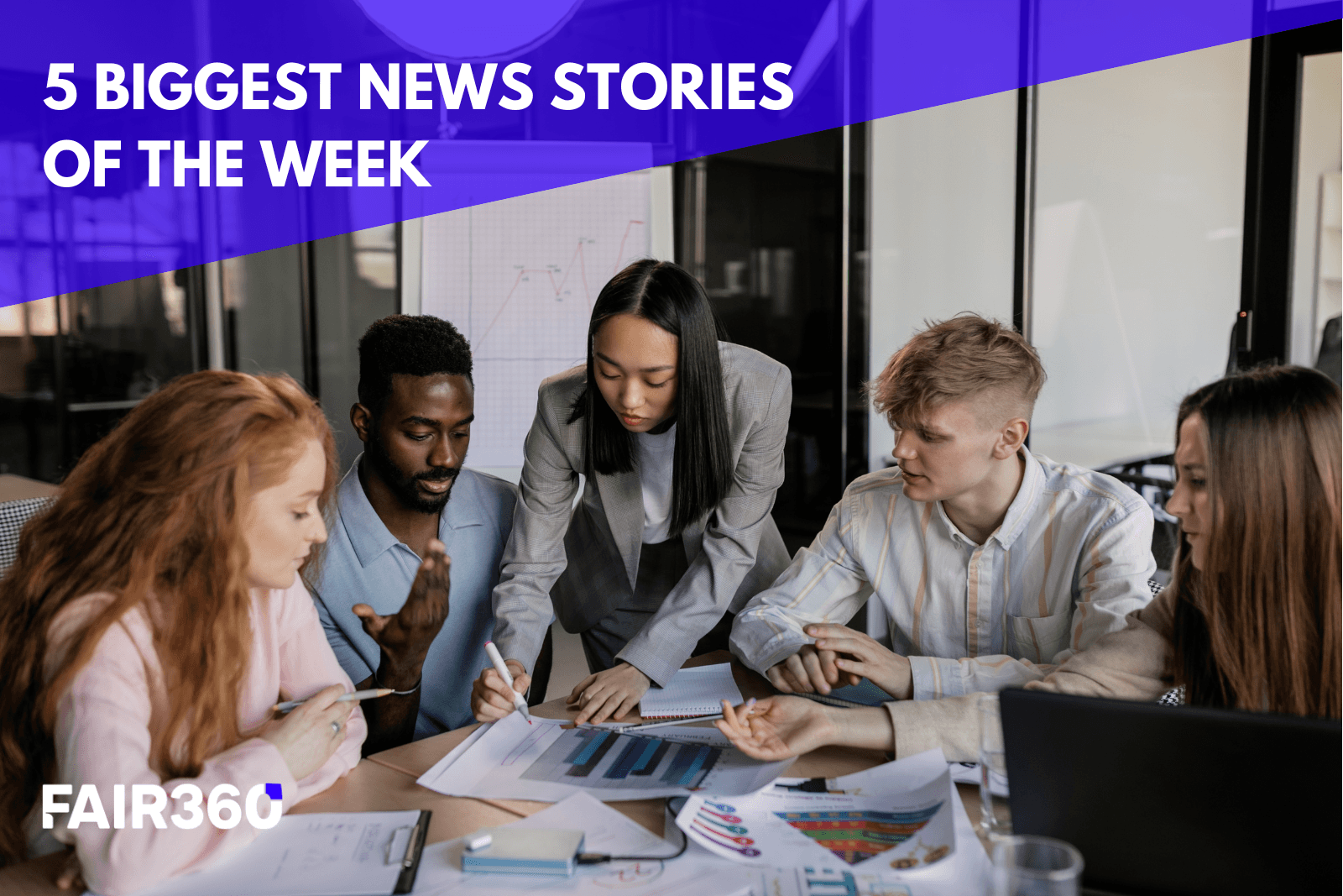 5 Biggest News Stories of the Week: August 25 - Fair360